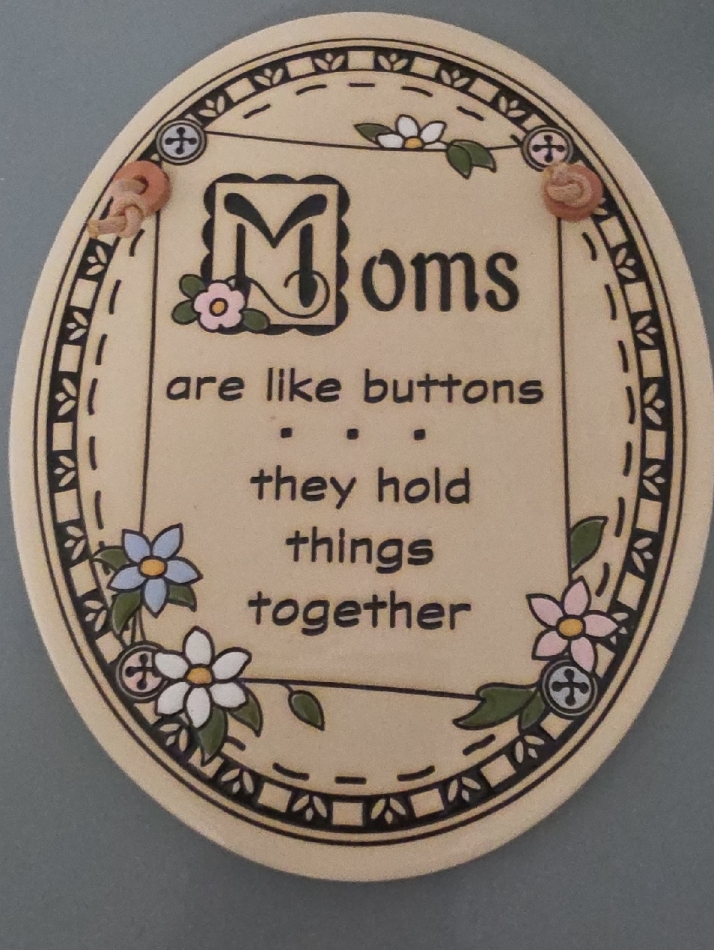 Trinity Ceramic Plaque "Moms are like buttons" - Floral Accent